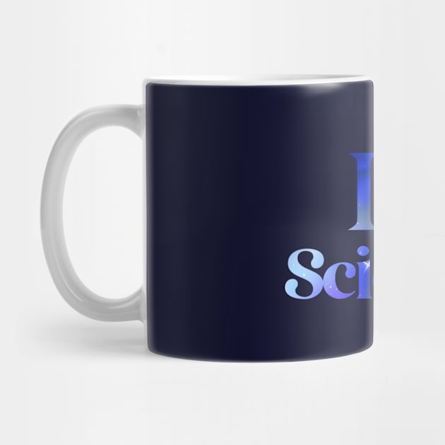 I Love Science by The Fanatic